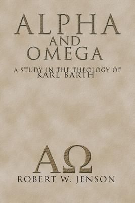 Produktbild: Alpha and Omega: A Study in the Theology of Karl Barth