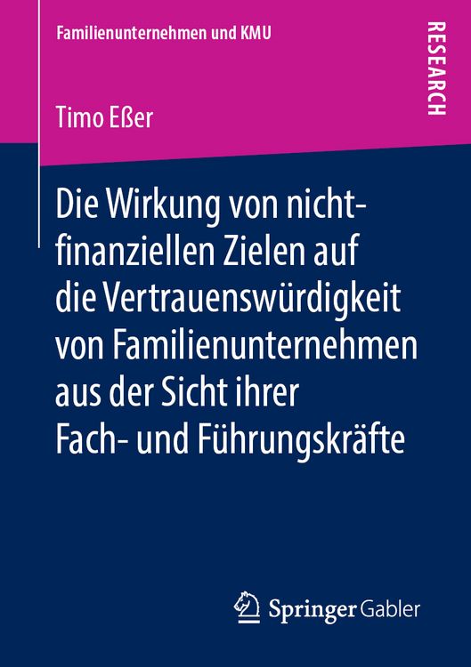 Produktbild: Die Wirkung von nicht-finanziellen Zielen auf die Vertrauenswürdigkeit von Familienunternehmen aus der Sicht ihrer Fach- und Führungskräfte