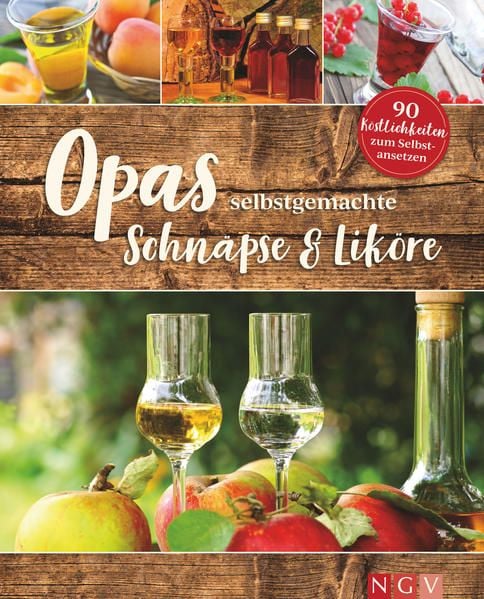 Produktbild: Opas selbstgemachte Schn&auml;pse & Lik&ouml;re