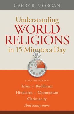 Produktbild: Understanding World Religions in 15 Minutes a Day