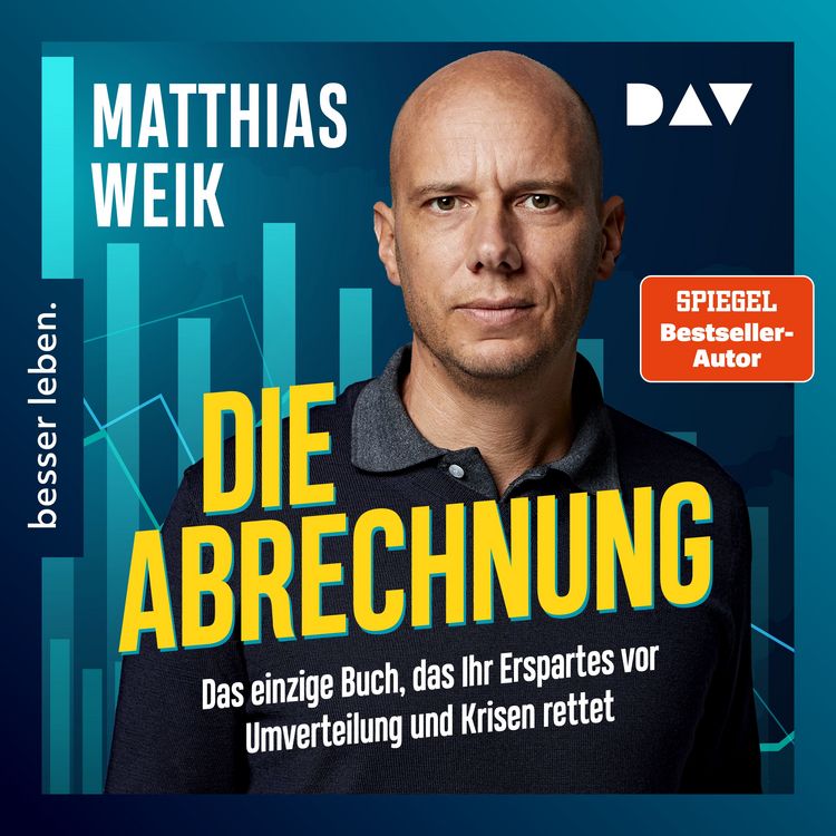 Produktbild: Die Abrechnung. Das einzige Buch, das Ihr Erspartes vor Umverteilung und Krisen rettet.