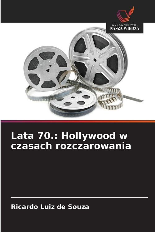 Produktbild: Lata 70.: Hollywood w czasach rozczarowania