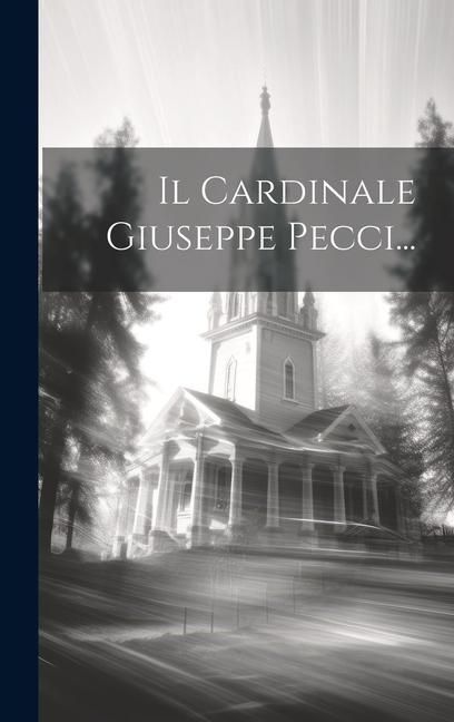 Produktbild: Il Cardinale Giuseppe Pecci...