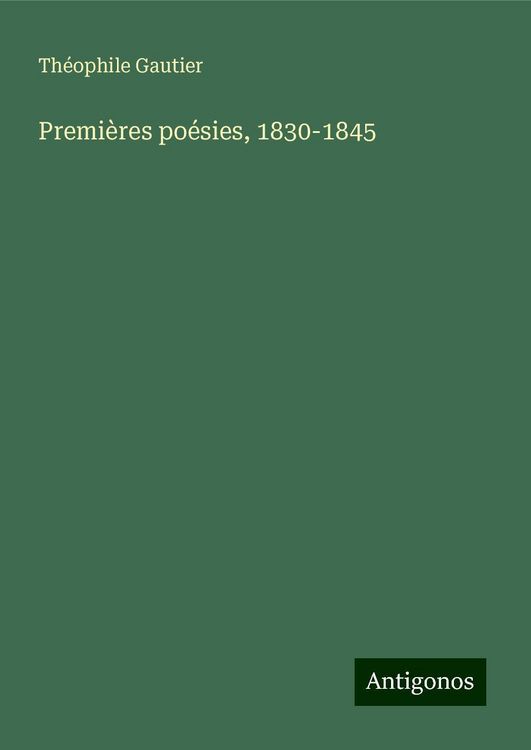 Premières poésies, 1830-1845