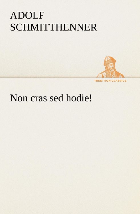 Produktbild: Non cras sed hodie!