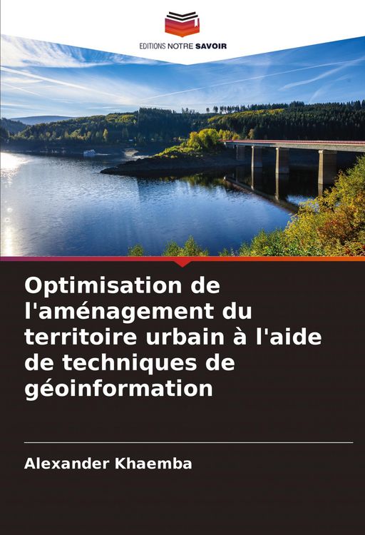 Produktbild: Optimisation de l'am&eacute;nagement du territoire urbain &agrave; l'aide de techniques de g&eacute;oinformation