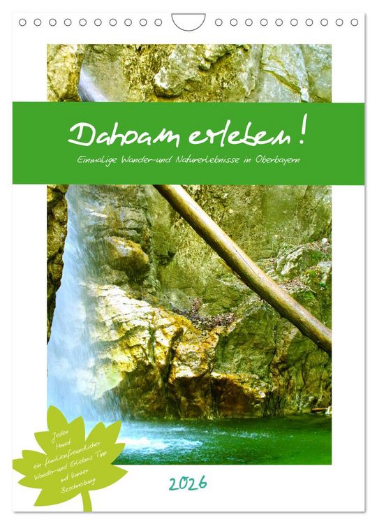 Produktbild: Dahoam erleben! Einmalige Wander-und Naturerlebnisse in Oberbayern (Wandkalender 2026 DIN A4 hoch), CALVENDO Monatskalender