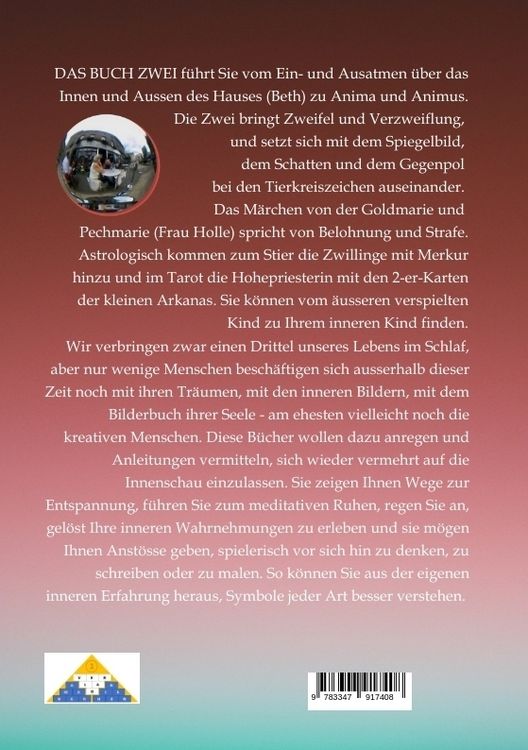 Produktbild: DAS BUCH ZWEI; Ein- und ausatmen; Anima und Animus; Spiegelbild und Schatten; Gegen&uuml;berliegende Tierkreiszeichen; Das M&auml;rchen von Frau Holle;