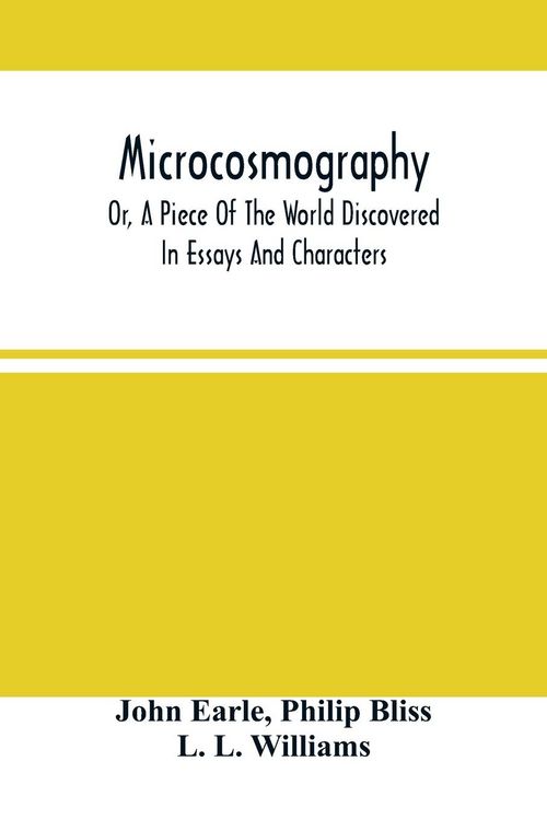 Produktbild: Microcosmography, Or, A Piece Of The World Discovered; In Essays And Characters