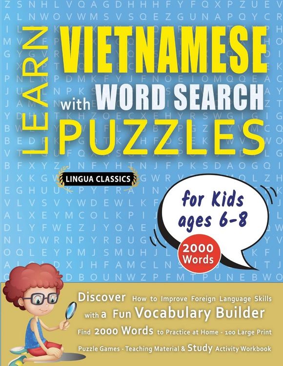 Produktbild: LEARN VIETNAMESE WITH WORD SEARCH PUZZLES FOR KIDS 6 - 8 - Discover How to Improve Foreign Language Skills with a Fun Vocabulary Builder. Find 2000 Words to Practice at Home - 100 Large Print Puzzle Games - Teaching Material, Study Activity Workbook