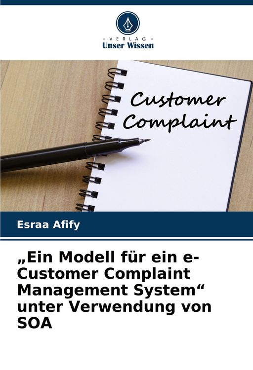 Produktbild: "Ein Modell f&uuml;r ein e-Customer Complaint Management System" unter Verwendung von SOA
