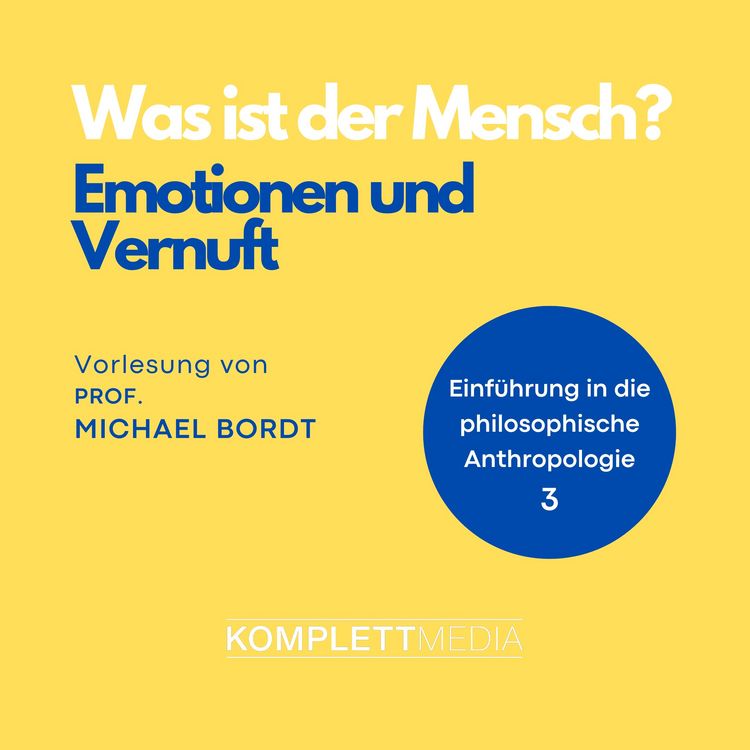 Produktbild: Was ist der Mensch 03: Emotionen und Vernuft