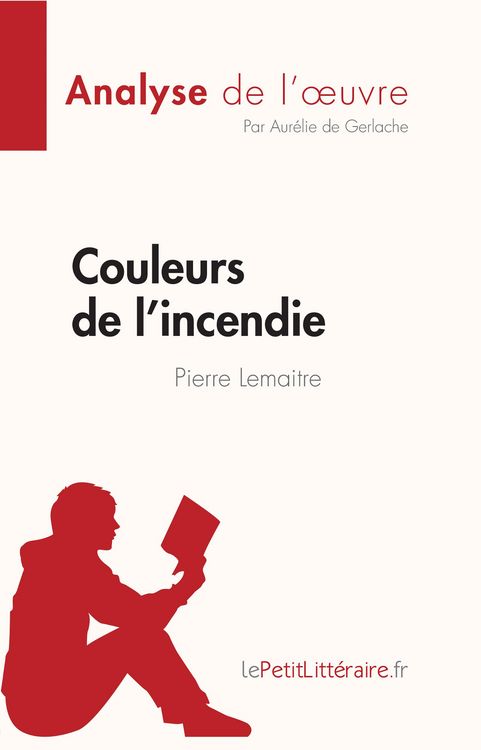 Produktbild: Couleurs de l'incendie de Pierre Lemaitre (Analyse de l'oeuvre)