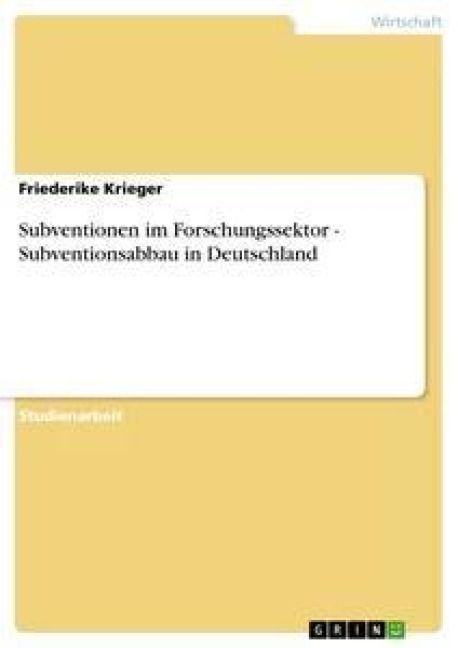 Produktbild: Subventionen im Forschungssektor - Subventionsabbau in Deutschland