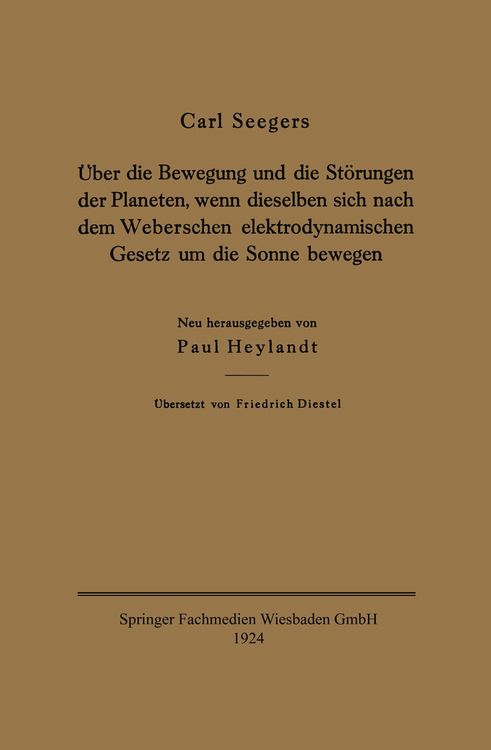 Produktbild: &Uuml;ber die Bewegung und die St&ouml;rungen der Planeten, wenn dieselben sich nach dem Weberschen elektrodynamischen Gesetz um die Sonne bewegen