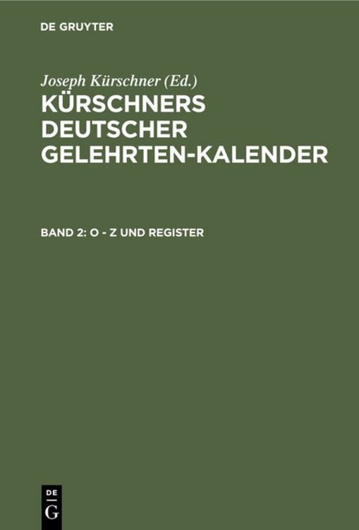 Produktbild: K&uuml;rschners Deutscher Gelehrten-Kalender. K&uuml;rschners Deutscher Gelehrten-Kalender / O - Z und Register
