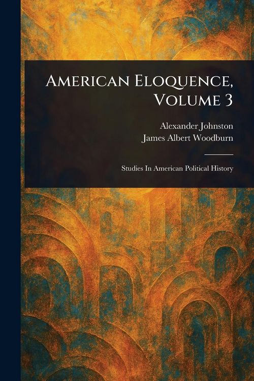 Produktbild: American Eloquence, Volume 3