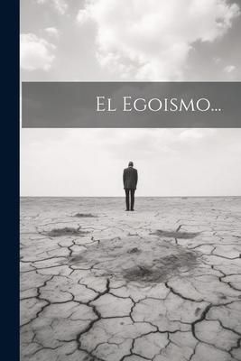 Produktbild: El Egoismo...