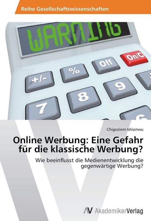 Produktbild: Online Werbung: Eine Gefahr f&uuml;r die klassische Werbung?
