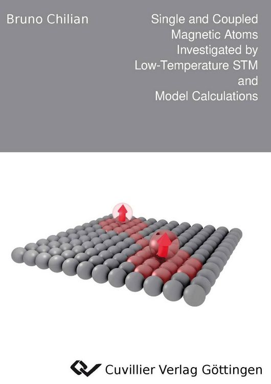 Produktbild: Single and Coupled Magnetic Atoms Investigated by Low-Temperature STM and Model Calculations