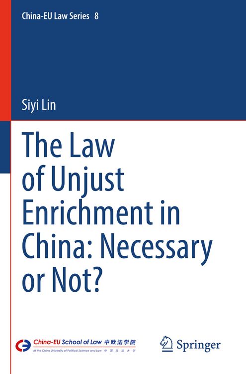 Produktbild: The Law of Unjust Enrichment in China: Necessary or Not?