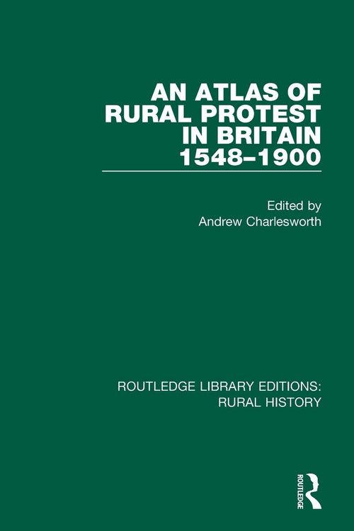 Produktbild: An Atlas of Rural Protest in Britain 1548-1900
