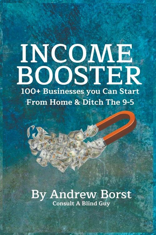 Produktbild: Income Booster 100+ Businesses You Can Start From Home & Ditch The 9-5
