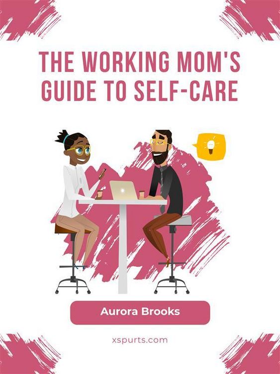 Produktbild: The Working Mom's Guide to Self-Care