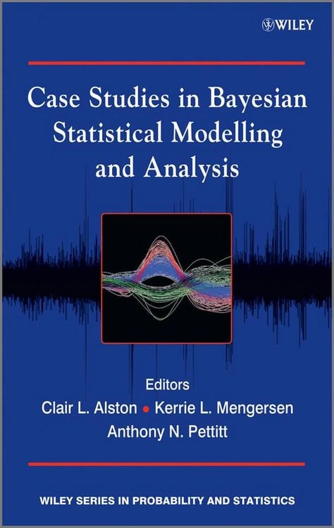 Produktbild: Case Studies in Bayesian Statistical Modelling and Analysis