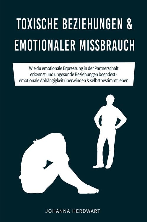Produktbild: Toxische Beziehungen & emotionaler Missbrauch