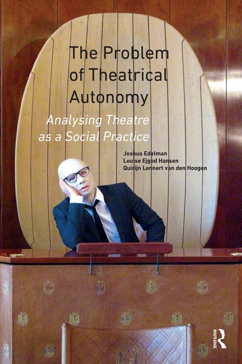 Produktbild: The Problem of Theatrical Autonomy