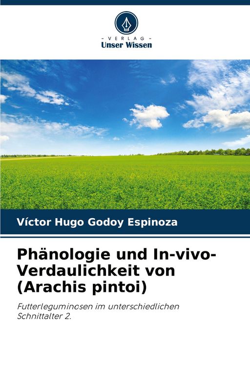 Produktbild: Ph&auml;nologie und In-vivo-Verdaulichkeit von (Arachis pintoi)
