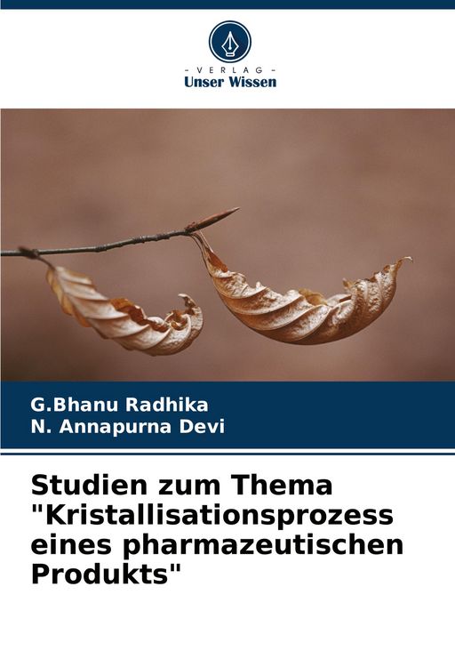 Produktbild: Studien zum Thema "Kristallisationsprozess eines pharmazeutischen Produkts"