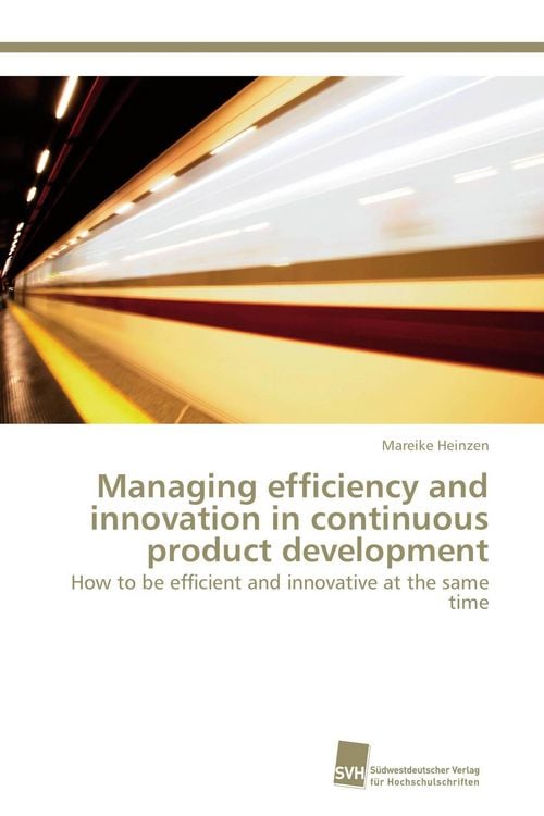 Produktbild: Managing efficiency and innovation in continuous product development
