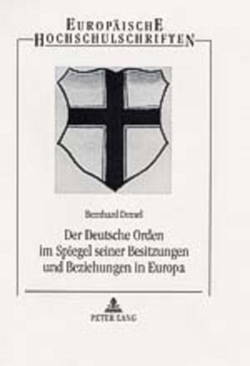 Produktbild: Der Deutsche Orden im Spiegel seiner Besitzungen und Beziehungen in Europa