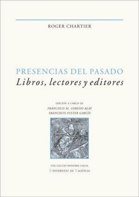 Produktbild: Presencias del pasado : libros, lectores y editores