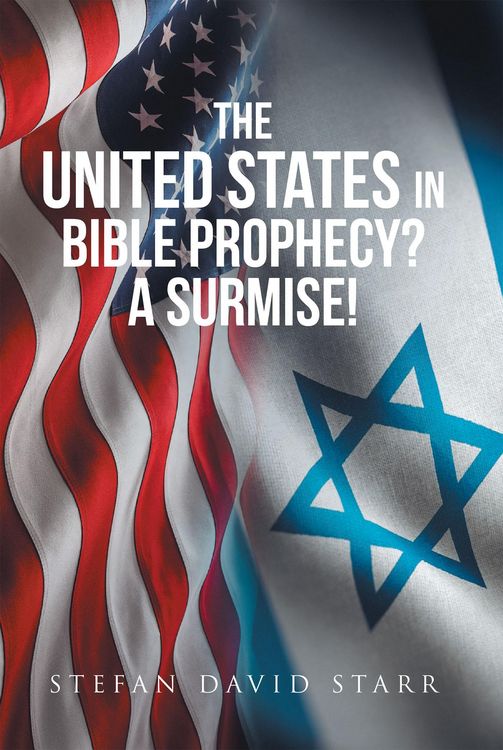 Produktbild: The United States In Bible Prophecy? A Surmise!