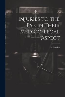 Produktbild: Injuries to the Eye in Their Medico-Legal Aspect