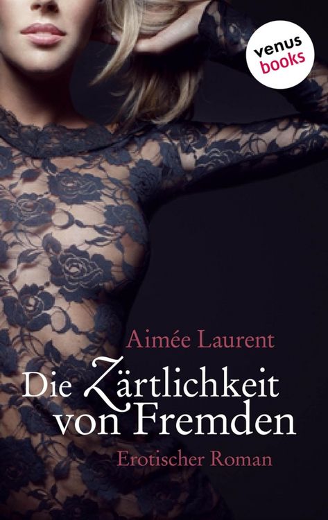 Produktbild: Die Z&auml;rtlichkeit von Fremden