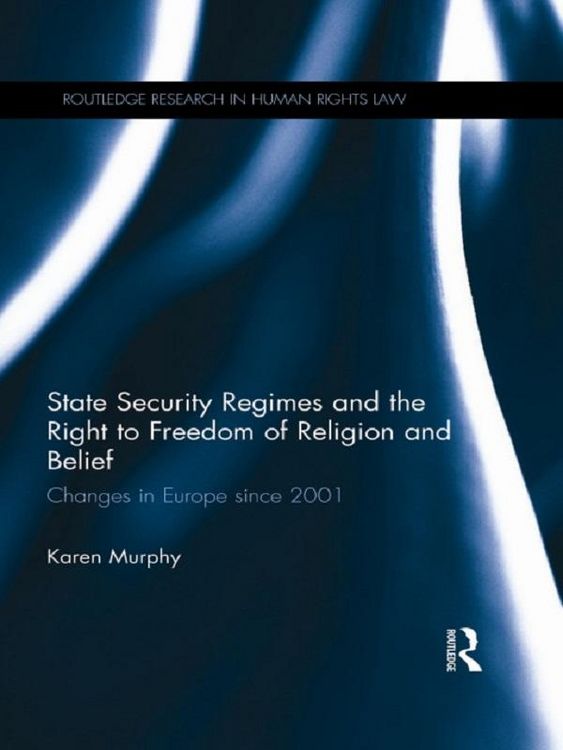 Produktbild: State Security Regimes and the Right to Freedom of Religion and Belief