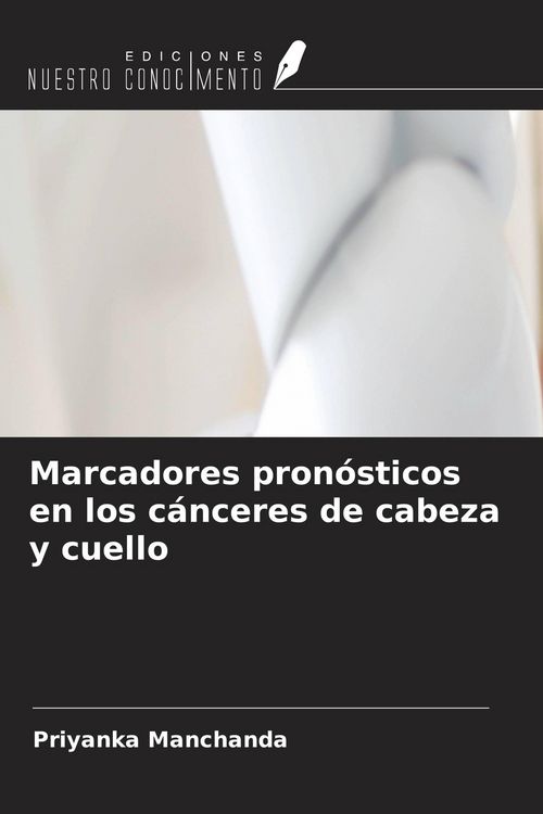 Produktbild: Marcadores pron&oacute;sticos en los c&aacute;nceres de cabeza y cuello