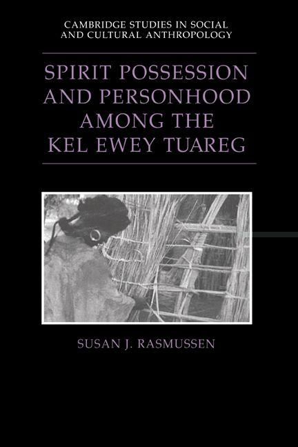 Produktbild: Spirit Possession and Personhood Among the Kel Ewey Tuareg