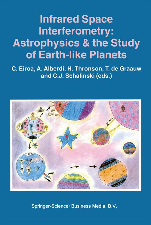 Produktbild: Infrared Space Interferometry: Astrophysics & the Study of Earth-Like Planets