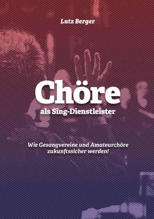 Produktbild: Ch&ouml;re als Sing-Dienstleister