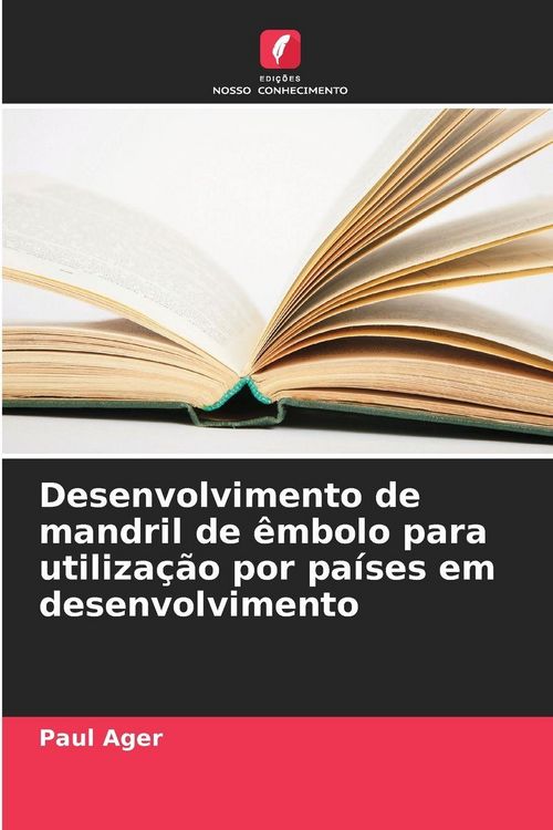 Produktbild: Desenvolvimento de mandril de &ecirc;mbolo para utiliza&ccedil;&atilde;o por pa&iacute;ses em desenvolvimento