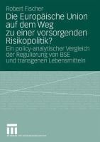 Produktbild: Die Europ&auml;ische Union auf dem Weg zu einer vorsorgenden Risikopolitik?