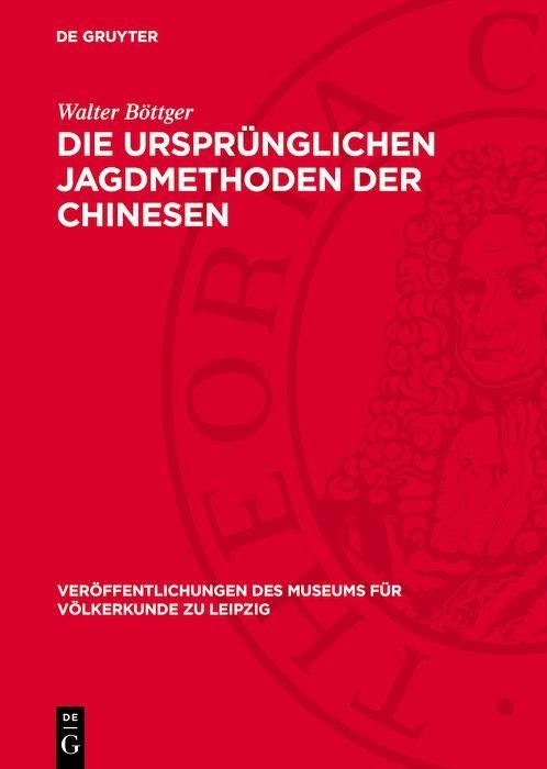 Produktbild: Die urspr&uuml;nglichen Jagdmethoden der Chinesen
