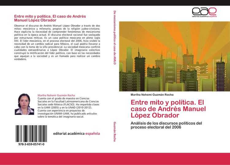 Produktbild: Entre mito y pol&iacute;tica. El caso de Andr&eacute;s Manuel L&oacute;pez Obrador