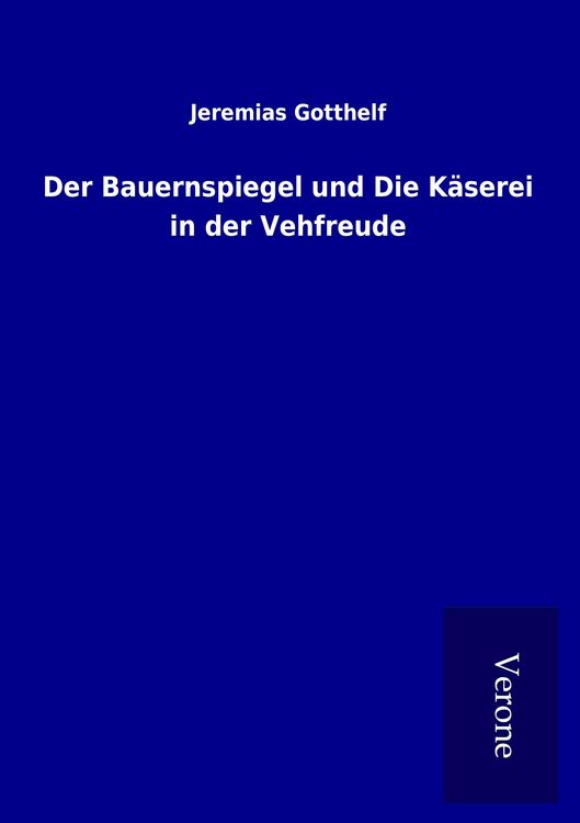 Produktbild: Der Bauernspiegel und Die K&auml;serei in der Vehfreude