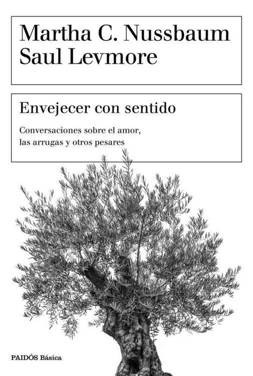 Produktbild: Envejecer con sentido : conversaciones sobre el amor, las arrugas y otros pesares